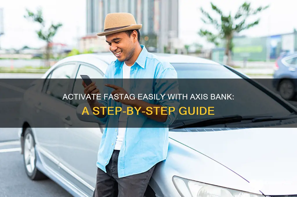 how to activate fastag through axis bank