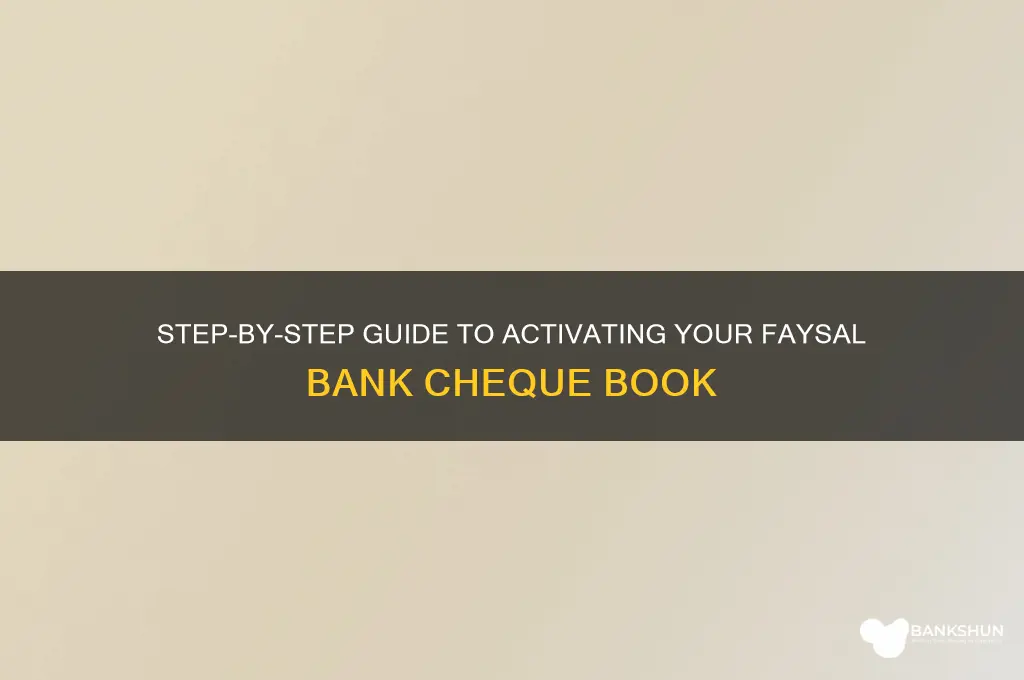 how to activate faysal bank cheque book