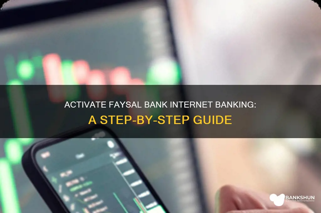 how to activate faysal bank internet banking