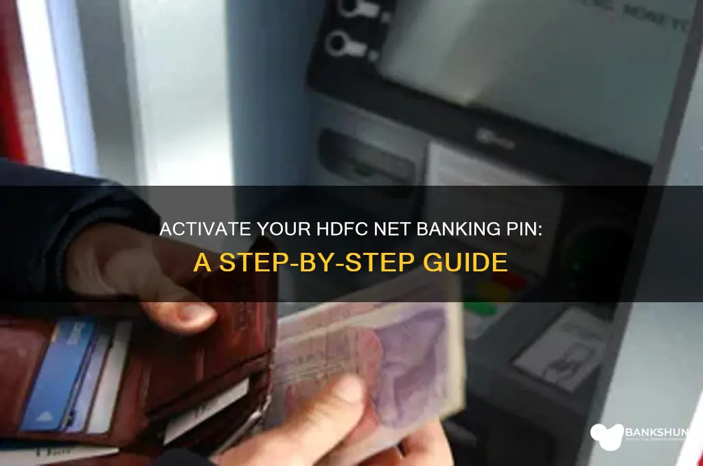 how to activate hdfc net banking pin