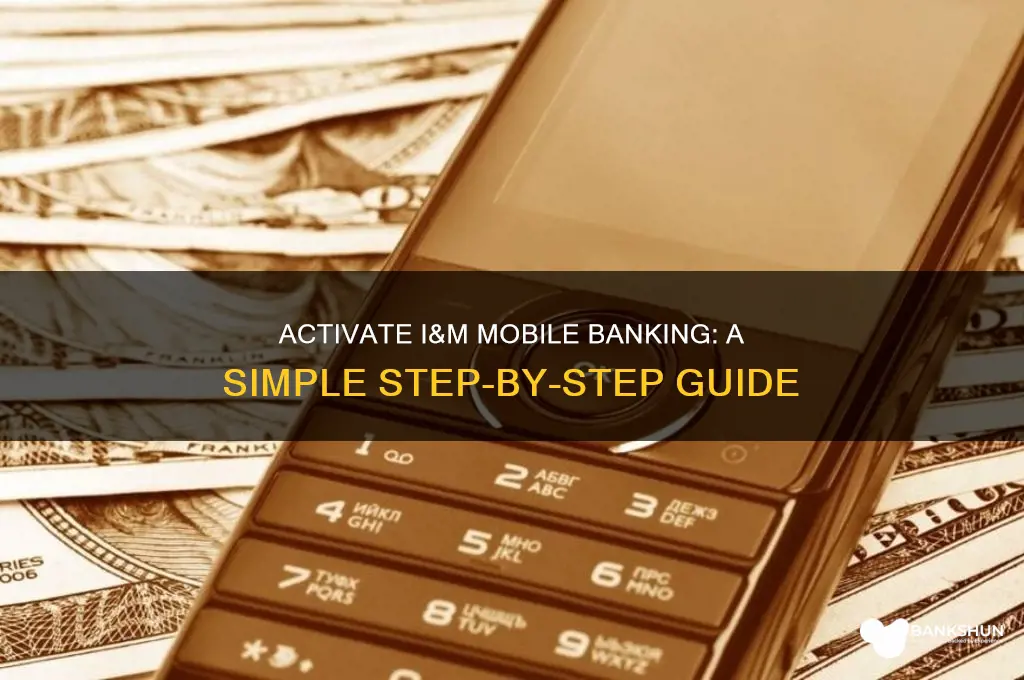 how to activate i&m mobile banking