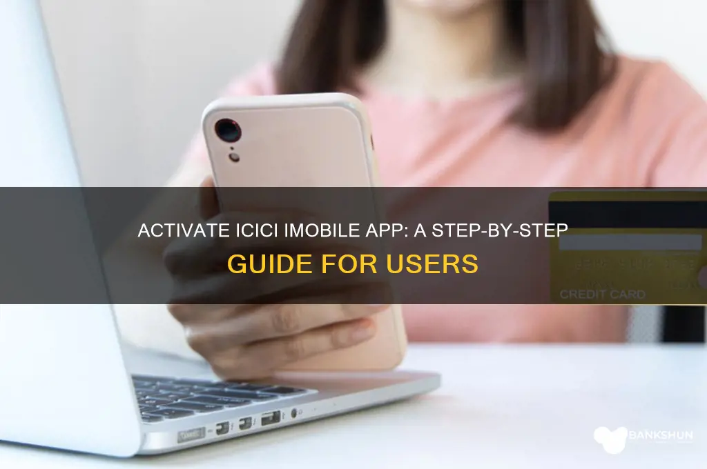 how to activate icici bank imobile app