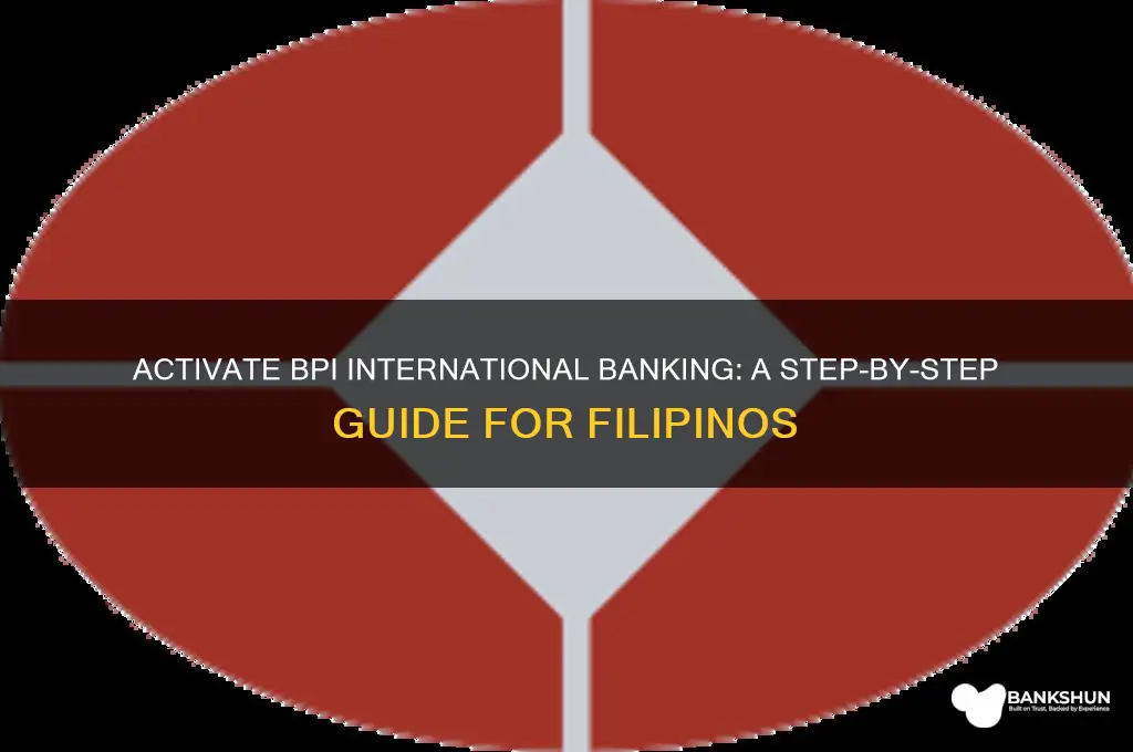 how to activate international banking in bpi
