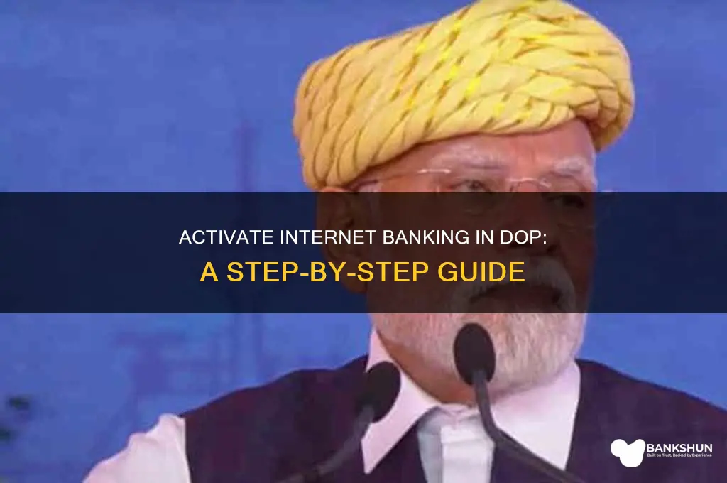how to activate internet banking in dop