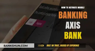 Activate Axis Bank Mobile Banking: A Step-by-Step Guide for Beginners