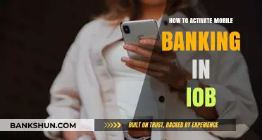 Activate IOB Mobile Banking: A Step-by-Step Guide for Beginners