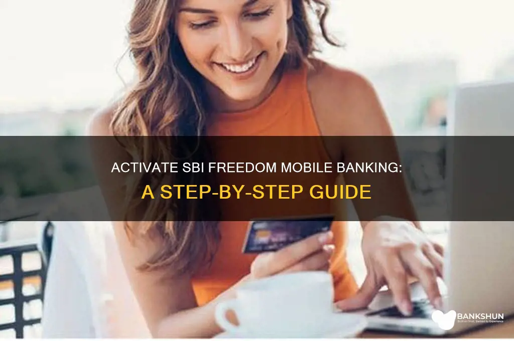 how to activate mobile banking sbi freedom