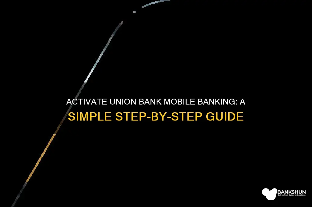 how to activate mobile banking union bank