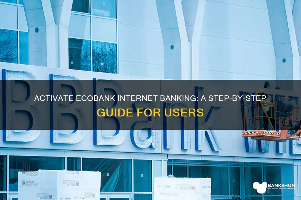 how to activate my ecobank internet banking
