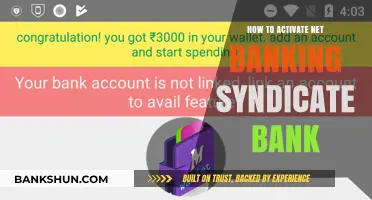 Activate Syndicate Bank Net Banking: A Step-by-Step Guide for Users