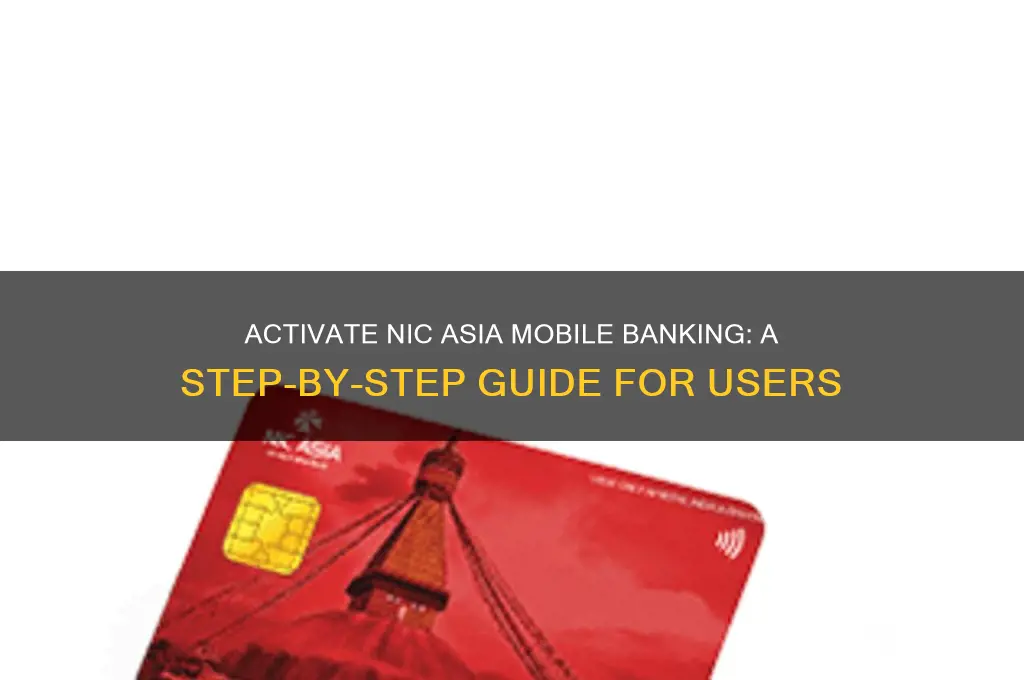how to activate nic asia mobile banking