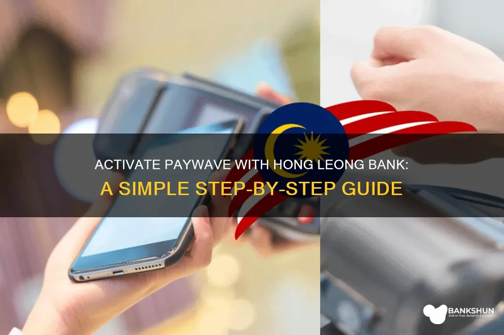 how to activate paywave hong leong bank