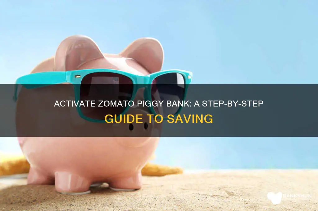 how to activate piggy bank in zomato