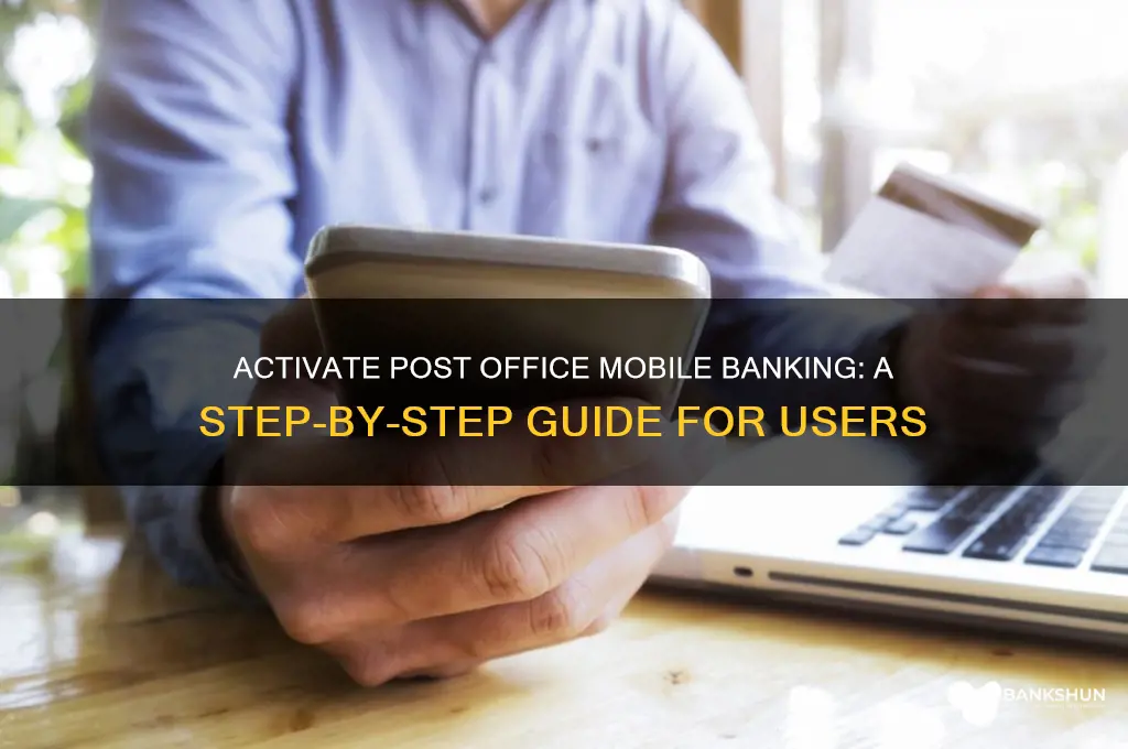 how to activate post office mobile banking