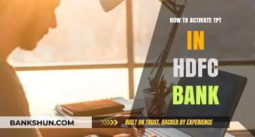 Activate TPT in HDFC Bank: A Step-by-Step Guide for Customers