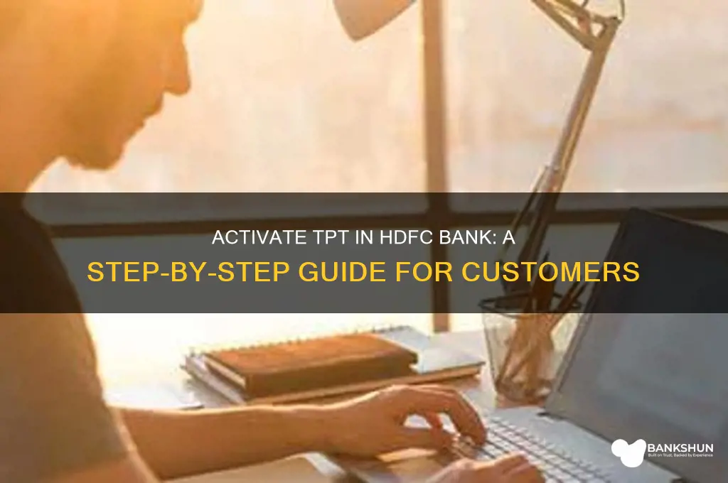 how to activate tpt in hdfc bank