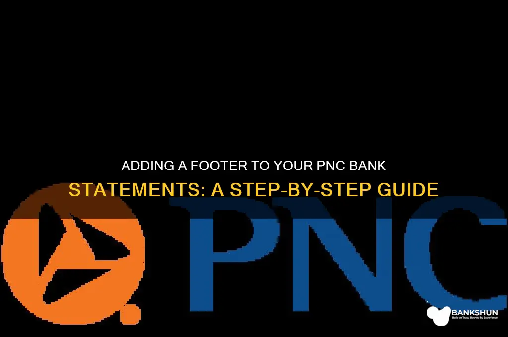 how to ad foter to pnc bank
