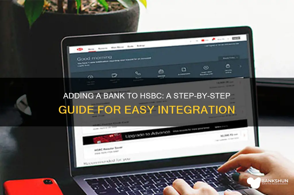 how to add a bank to hsbc