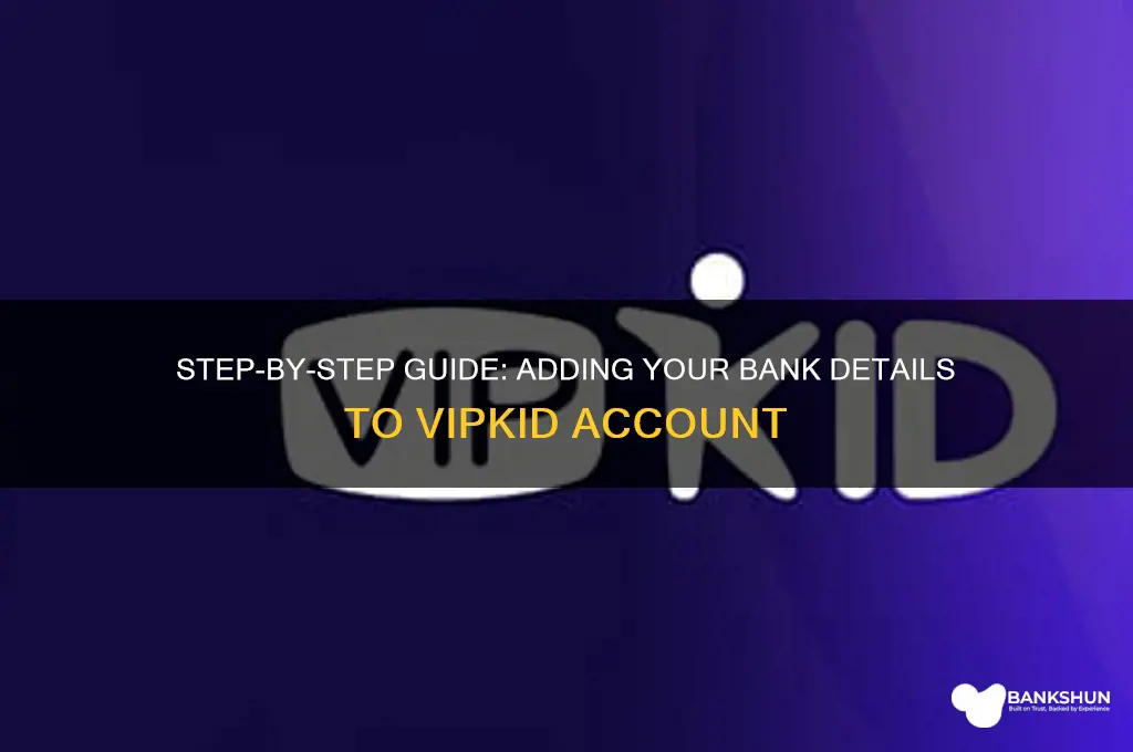 how to add bank info on vipkid