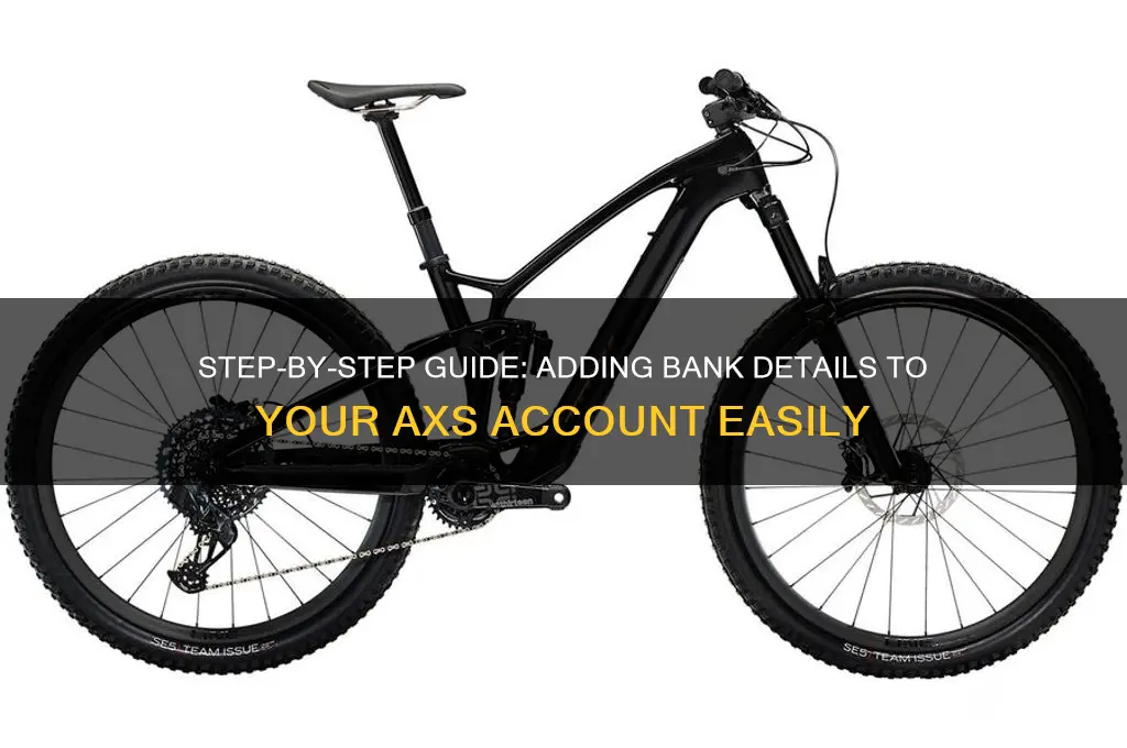 how to add bank information on axs