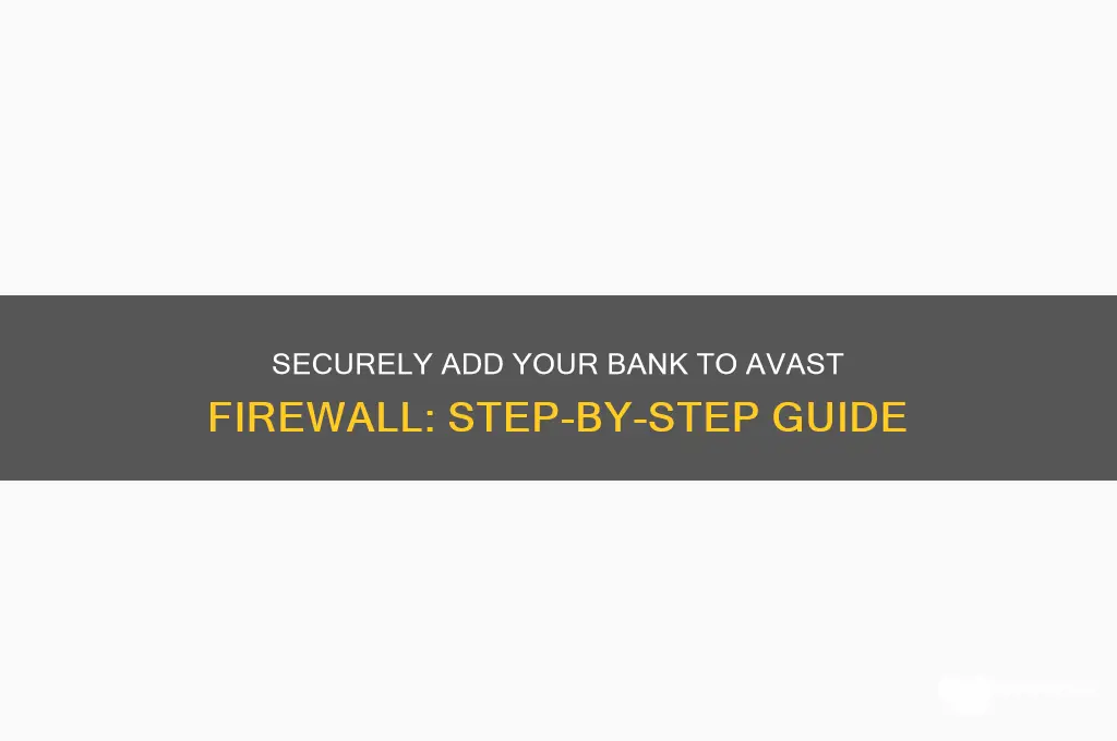how to add bank to avast firewall