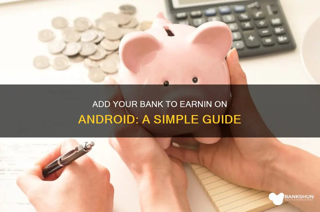 how to add bank to earnin android