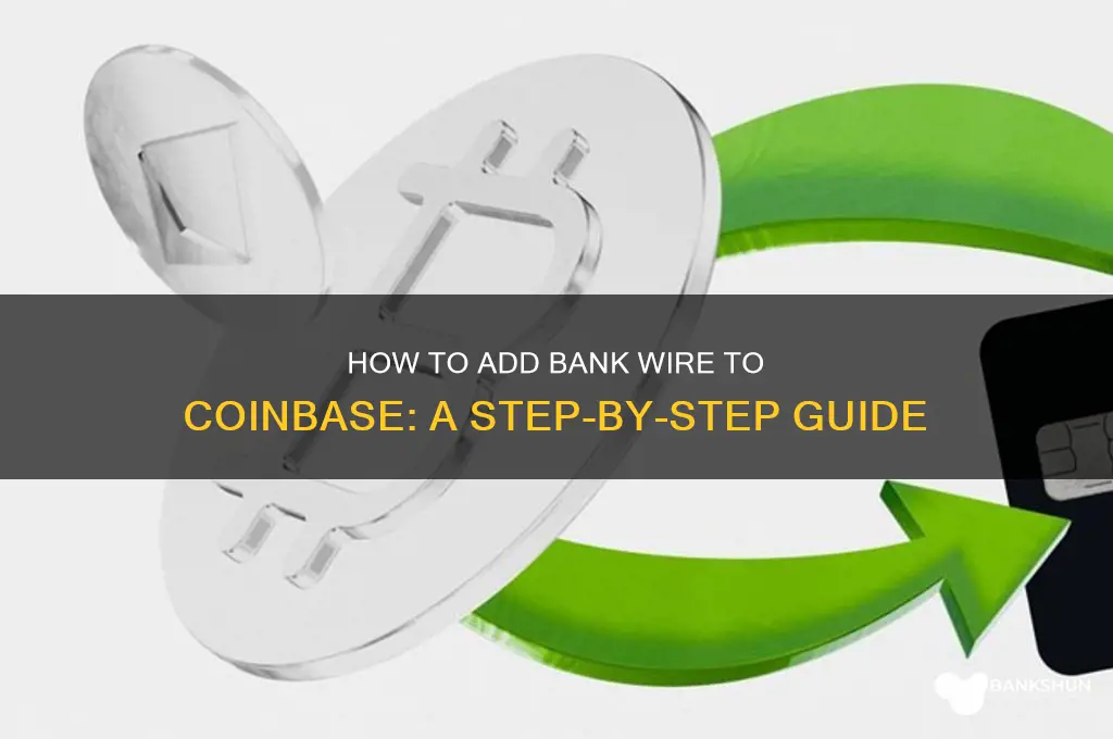 how to add bank wire to coinbase