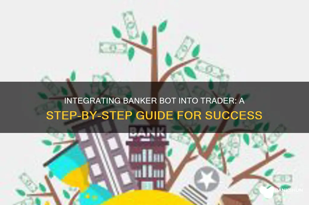 how to add banker bot to trader
