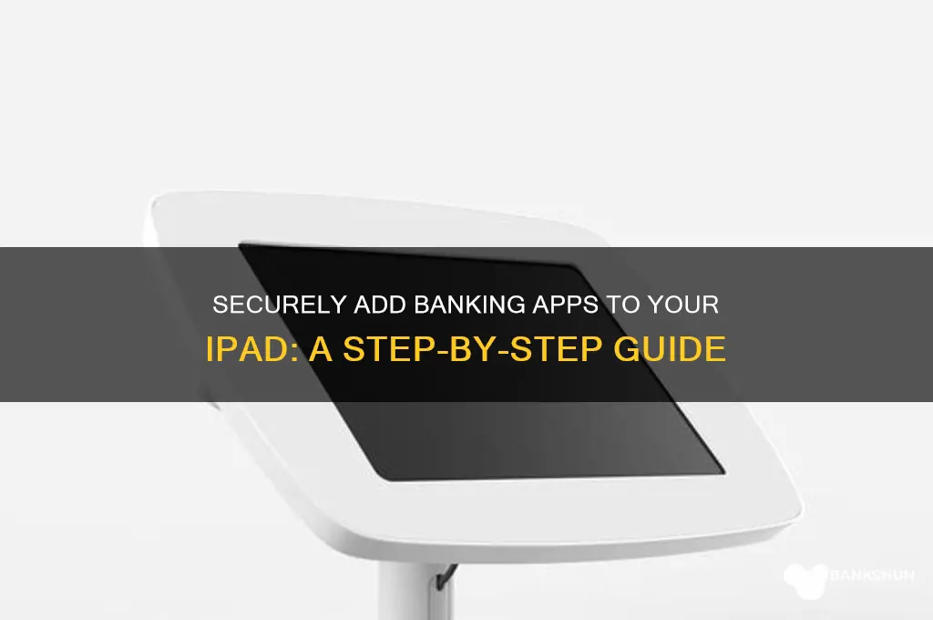 how to add banking apps for ipad