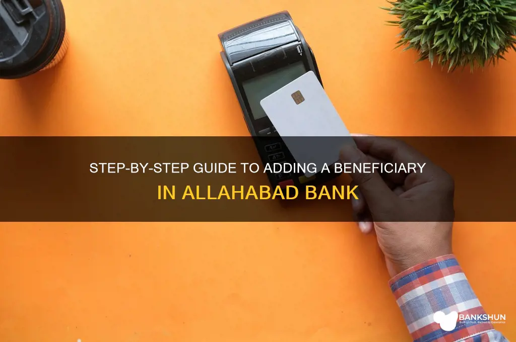 how to add beneficiary in allahabad bank
