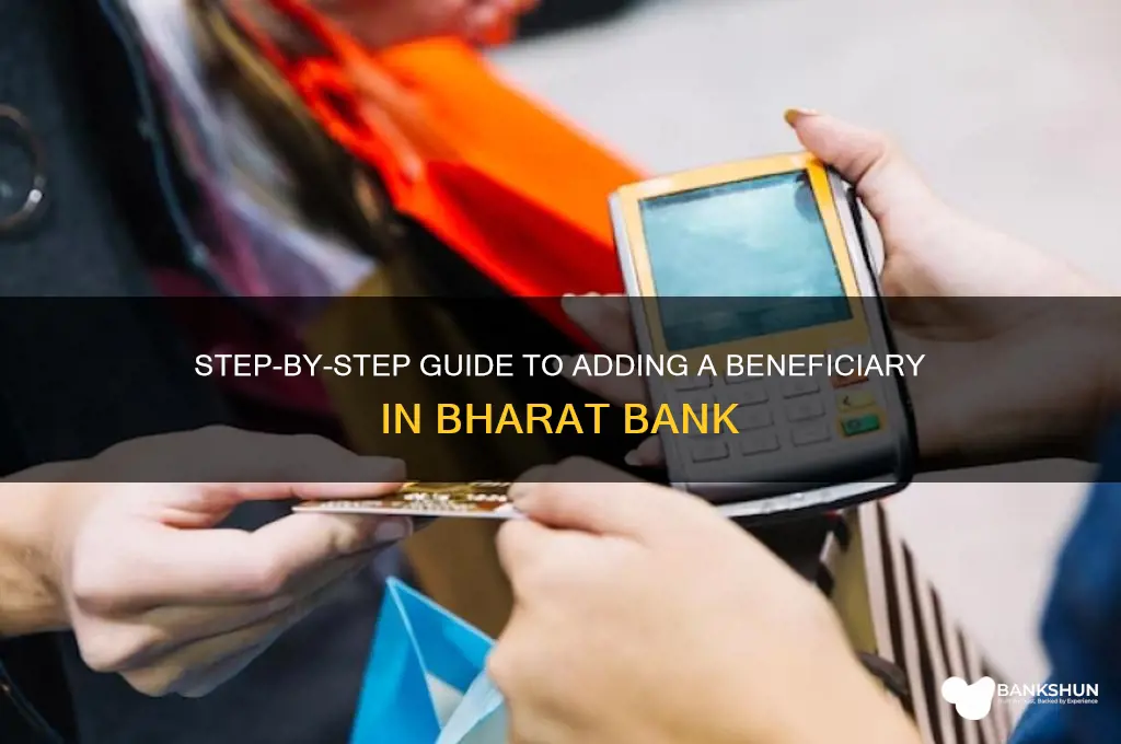 how to add beneficiary in bharat bank