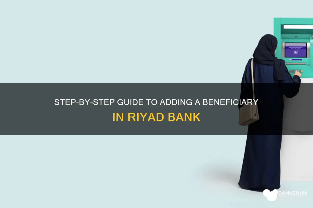 how to add beneficiary in riyad bank