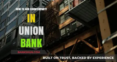Adding Counterparty in Union Bank: A Step-by-Step Guide for Users
