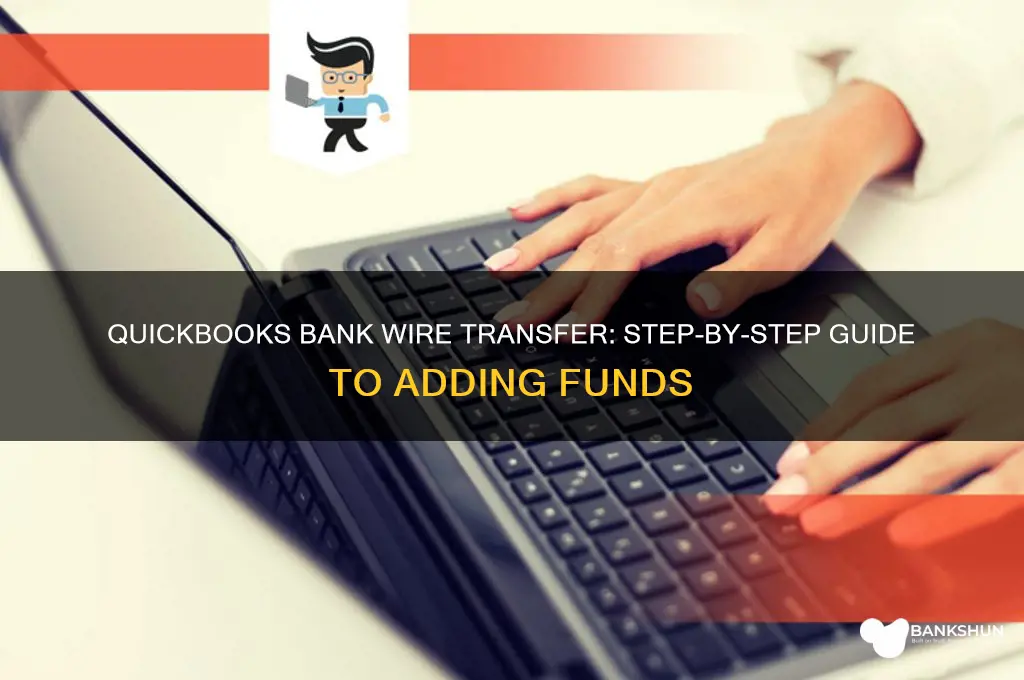 how to add in quickbook bank wire