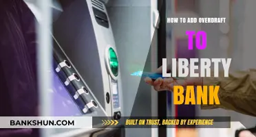 How to Add Overdraft to Liberty Bank: A Step-by-Step Guide