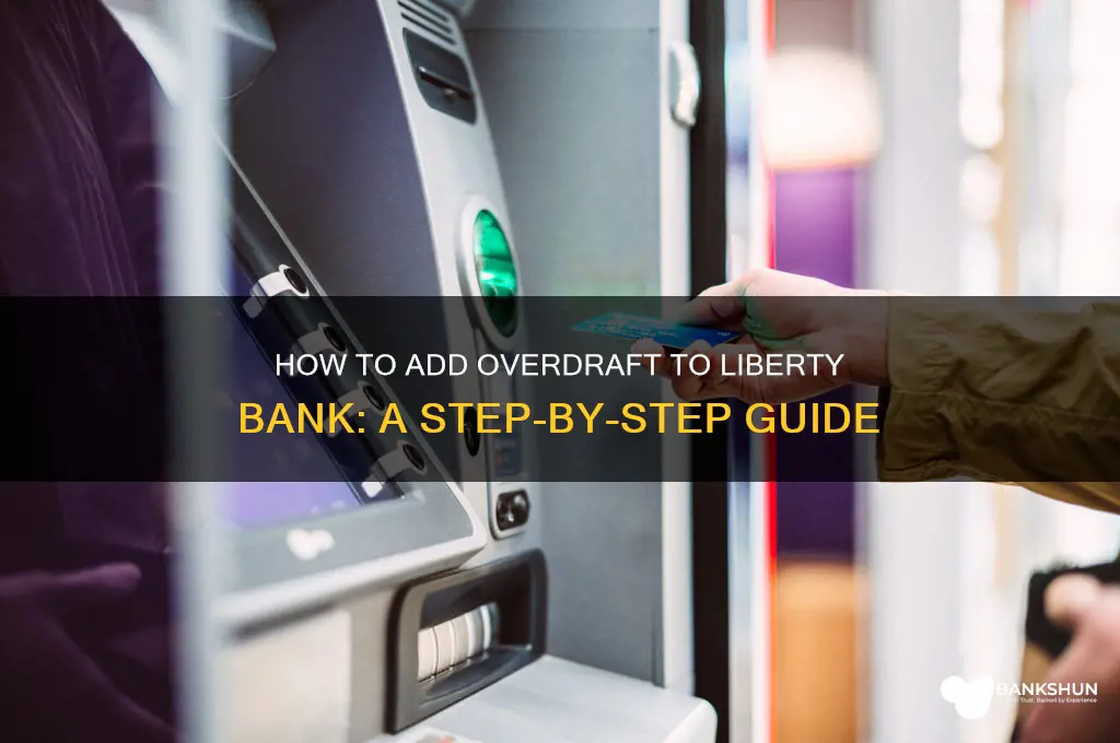 how to add overdraft to liberty bank