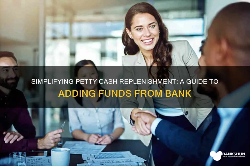 how to add petty cash from bank