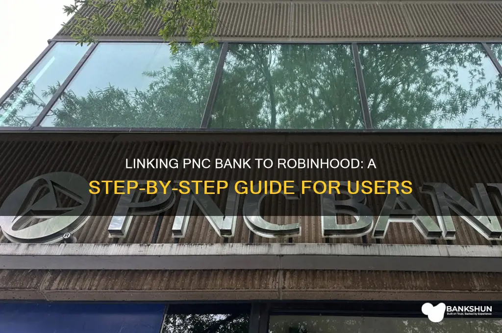 how to add pnc bank to robinhood
