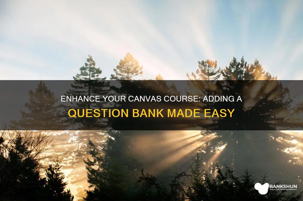 how to add question bank in canvas