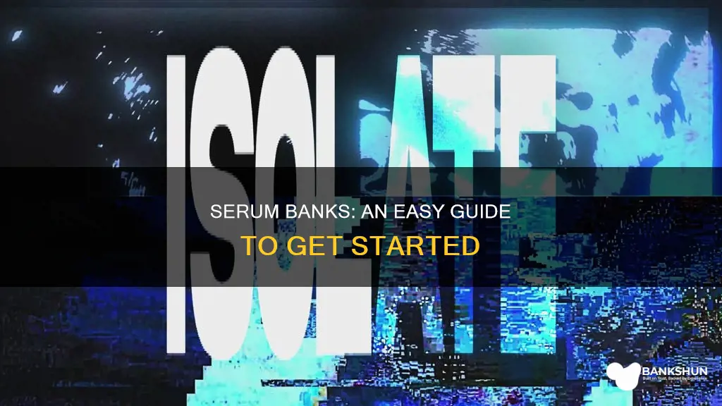 how to add serum banks to serum