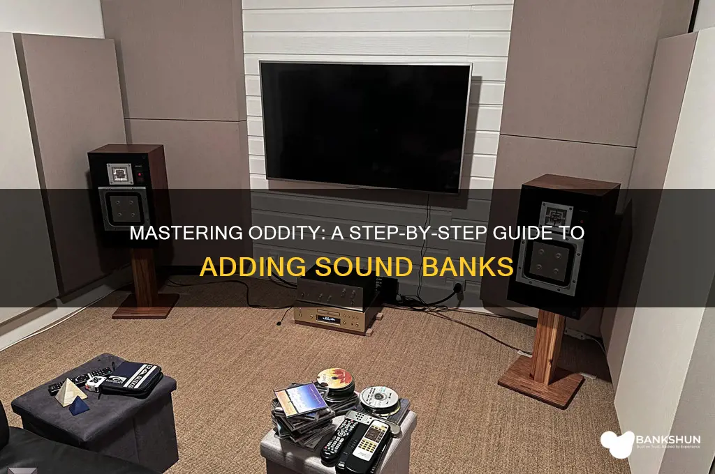 how to add sound banks in oddity