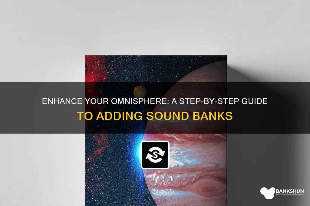 how to add sound banks to omnisphere