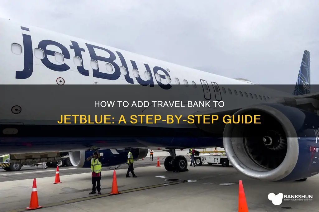 how to add travel bank to jetblue