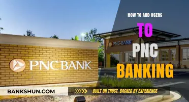 Adding Users to PNC Banking: A Step-by-Step Guide for Account Holders