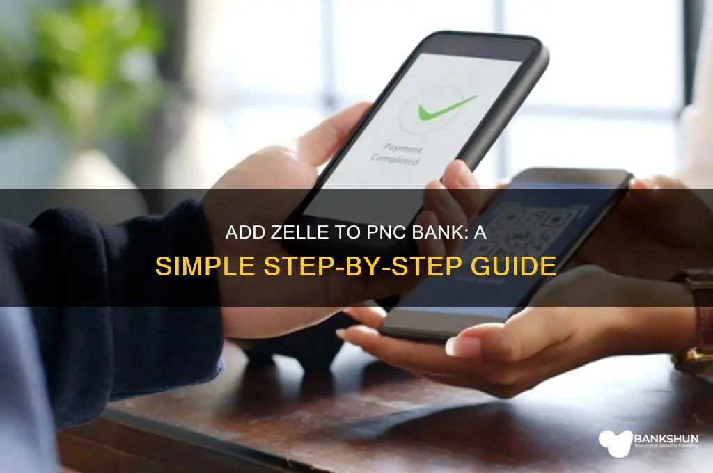 how to add zelle to pnc bank