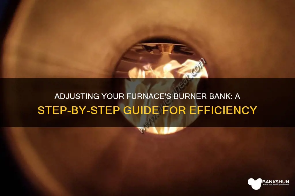 how to adjust burner bank on furnace