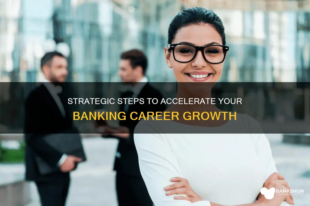 how to advance my career in banking