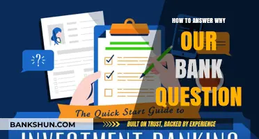 Mastering the 'Why Our Bank?' Interview Question: Tips and Strategies