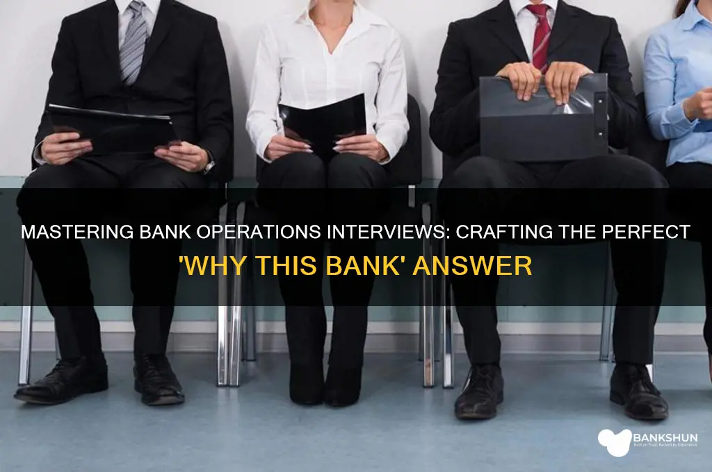 how to answer why this bank operations