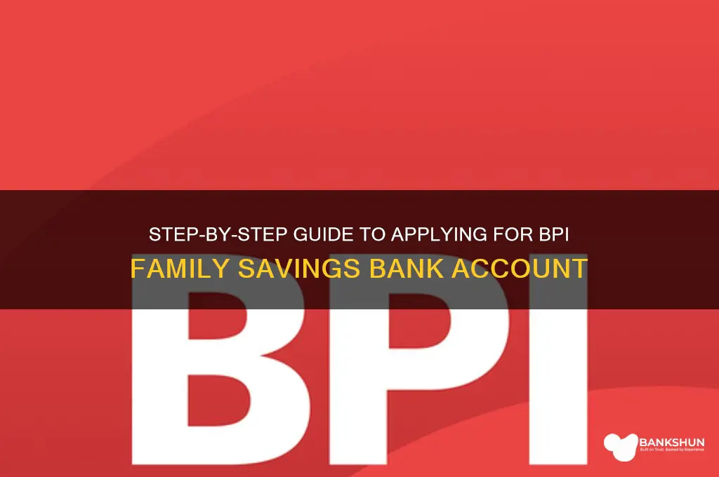 how to apply bpi family savings bank